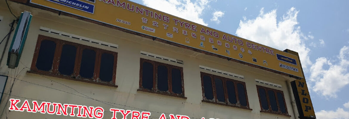 Kamunting Tyre and Auto Centre