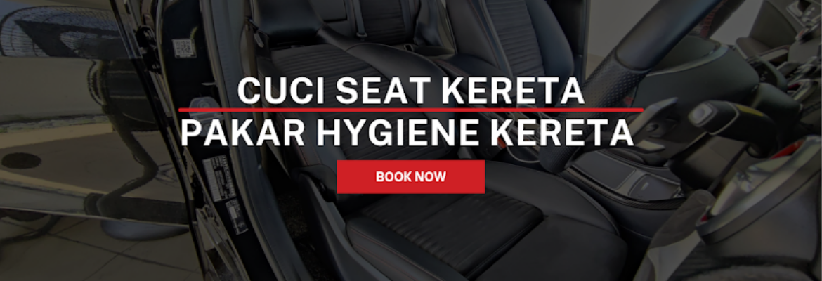 Cuci Kusyen Kereta – Pakar Hygiene Dalaman Kereta